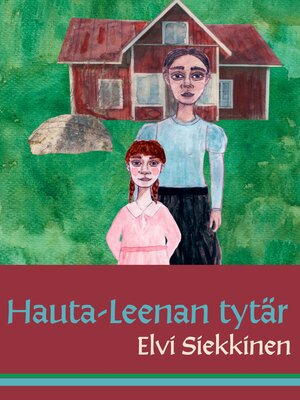 cover image of Hauta-Leenan tytär